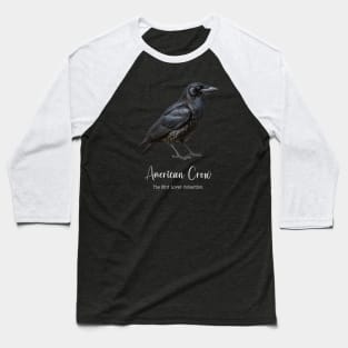 American Crow - The Bird Lover Collection Baseball T-Shirt